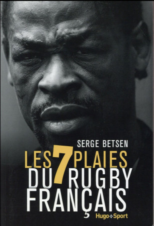 7 PLAIES DU RUGBY FRANCAIS - BETSEN SERGE - Hugo Sport