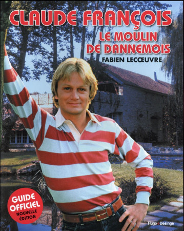 CLAUDE FRANCOIS LE MOULIN DE DANNEMOIS - LECOEUVRE FABIEN - Hugo Desinge