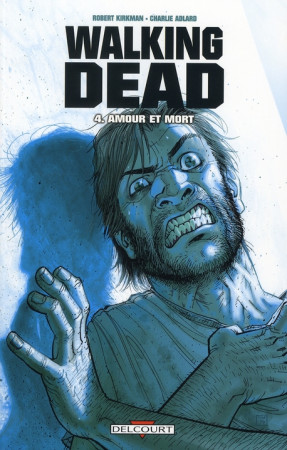 WALKING DEAD T04 - KIRKMAN ROBERT - DELCOURT