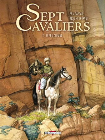 SEPT CAVALIERS T02 LE PRIX DU SANG - RASPAIL-J+TERPANT-J - DELCOURT