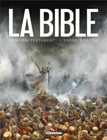 BIBLE L-ANCIEN TESTAMENT / L-EXODE T01 - CAMUS ET DUFRANNE - DELCOURT