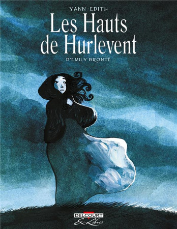 LES HAUTS DE HURLEVENT, D-EMILY B. INTEGRAL E - YANN+EDITH - DELCOURT