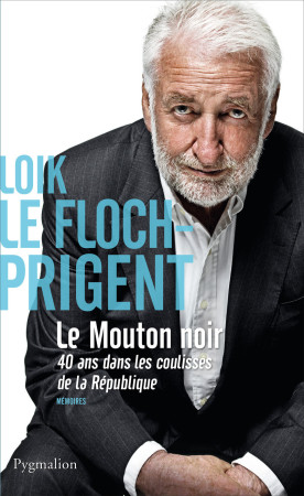 MOUTON NOIR - Loïk Le Floch-Prigent - PYGMALION