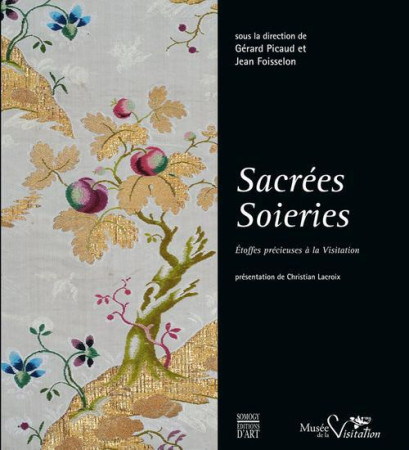 SACREES SOIERIES - CATALOGUE EXPO - PICAUD GERAR/FOISSEL - SOMOGY EDITIONS