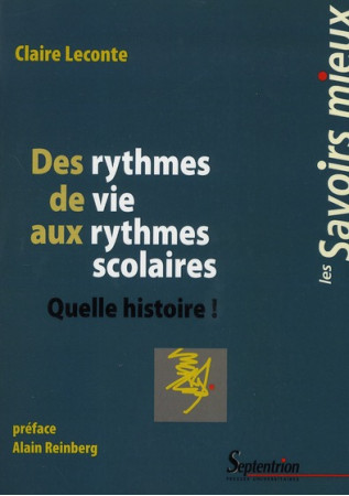 DES RYTHMES DE VIE AUX RYTHMES SCOLAIRES QU ELLE HISTOIRE - LECONTE C - PU SEPTENTRION