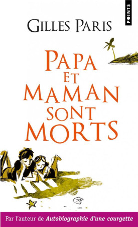 PAPA ET MAMAN SONT MORTS - PARIS GILLES - POINTS