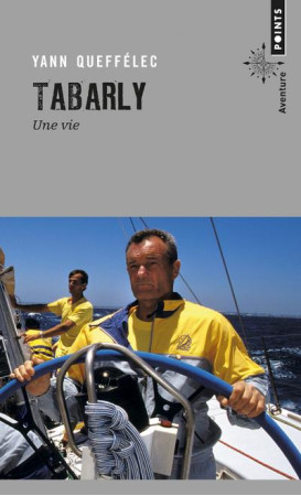 TABARLY. UNE VIE - QUEFFELEC YANN - Points