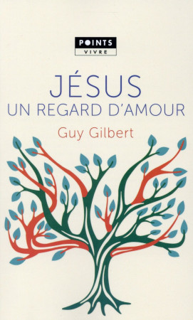 JESUS, UN REGARD D-AMOUR - GILBERT GUY - Points