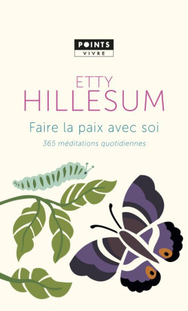 FAIRE LA PAIX AVEC SOI. 365 MEDITATIONS QUOTIDIENNES - HILLESUM ETTY - Points