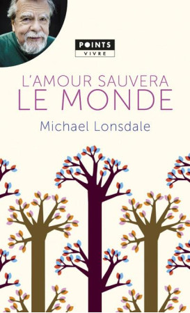 AMOUR SAUVERA LE MONDE. MES PLUS BELLES PAGES CHRETIENNES (L-) - LONSDALE MICHAEL - Points