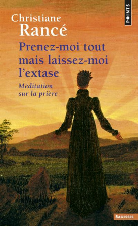 PRENEZ-MOI TOUT MAIS LAISSEZ-MOI L-EXTASE - RANCE CHRISTIANE - Points