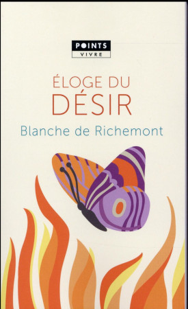 ELOGE DU DESIR - RICHEMONT BLANCHE DE - Points