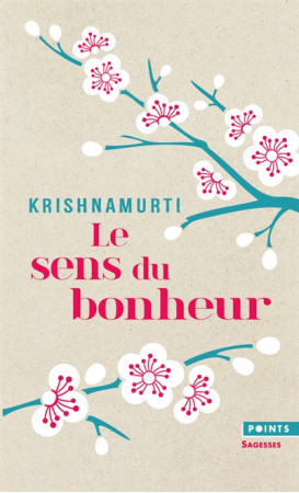 SENS DU BONHEUR (LE) - KRISHNAMURTI JIDDU - Points