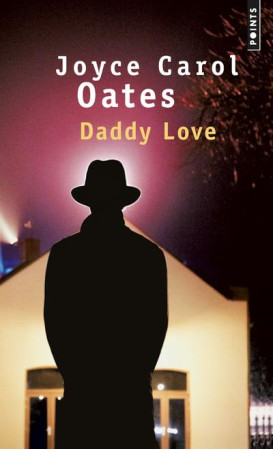 DADDY LOVE - OATES JOYCE CAROL - Points