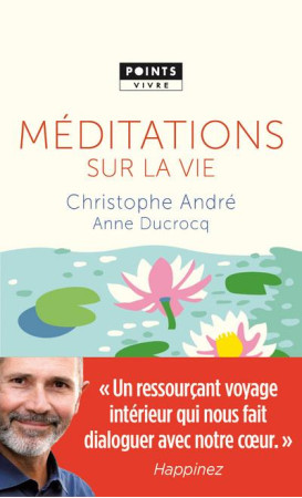 MEDITATIONS SUR LA VIE - ANDRE CHRISTOPHE - POINTS