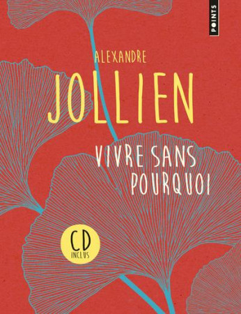 VIVRE SANS POURQUOI (EDITION AVEC CD). ITINERAIRE SPIRITUEL D-UN PHILOSOPHE EN COREE - JOLLIEN ALEXANDRE - Points