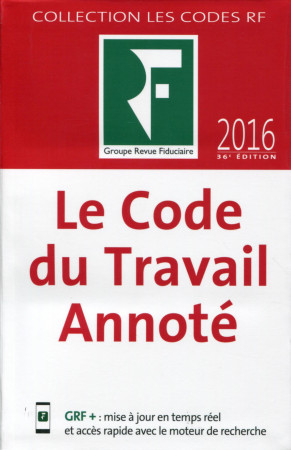 CODE DU TRAVAIL ANNOTE 2016 - Fiduciaire Revue - FIDUCIAIRE