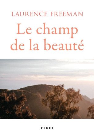 CHAMP DE LA BEAUTE - FREEMAN LAURENCE - FIDES