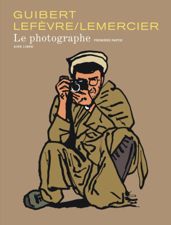 PHOTOGRAPHE T1 LE PHOTOGRAPHE  TOME 1 DO S ROND -  Guibert Emmanuel - DUPUIS