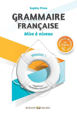 GRAMMAIRE FRANCAISE VOLUME 1 - PIRON SOPHIE - Duculot