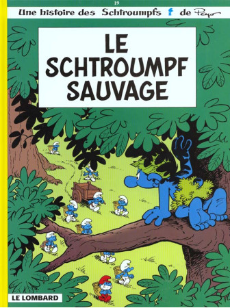 LES SCHTROUMPFS T19 LE SCHTROUMPF SAUVAGE - CULLIFORD THIERRY - LOMBARD