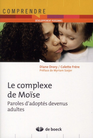 COMPLEXE DE MOISE PAROLES D-ADOPTES DEVE NUS ADULTES - DRORY DIANE - DE BOECK