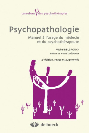 PSYCHOPATHOLOGIE - DELBROUCK MICHEL - De Boeck