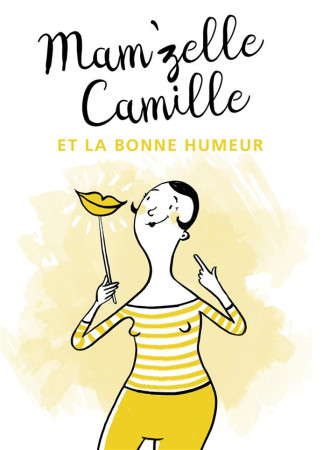 MAM-ZELLE CAMILLE ET LA BONNE HUMEUR - CAMILLE MAM-ZELLE - MARDAGA PIERRE