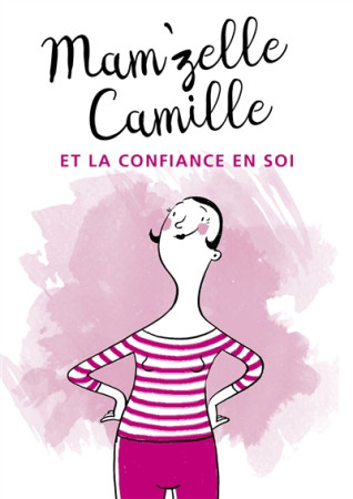 MAM-ZELLE CAMILLE ET LA CONFIANCE EN SOI - CAMILLE MAM-ZELLE - MARDAGA PIERRE