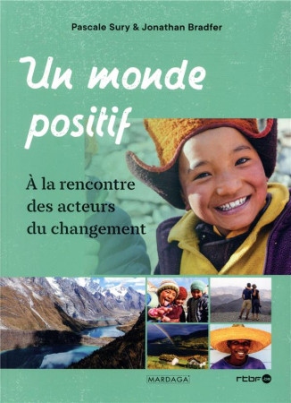 UN MONDE POSITIF - BRADFER ET SURY - MARDAGA PIERRE