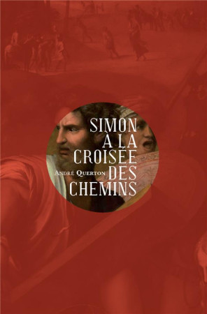 SIMON A LA CROISEE DES CHEMINS - LE DERNIER COMPAGNON - QUERTON ANDRE - MARDAGA PIERRE