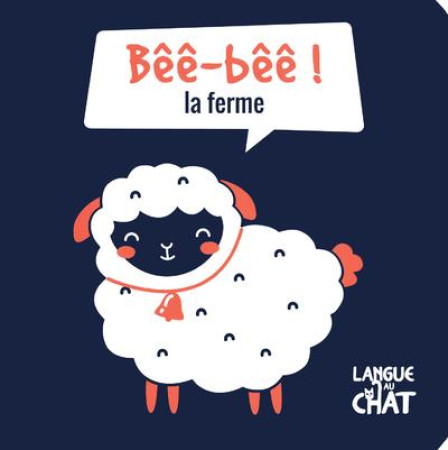 BEE-BEE ! LA FERME / MES PETITS FLUOS - COLLECTIF - LANGUE AU CHAT