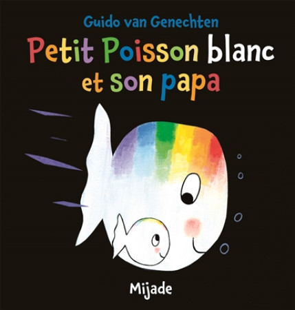 PETIT POISSON BLANC ET SON PAPA - VAN GENECHTEN GUI. - Mijade