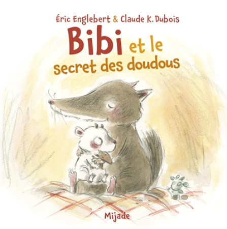 BIBI ET LE SECRET DES DOUDOUS - K.DUBOIS CLAUDE - MIJADE