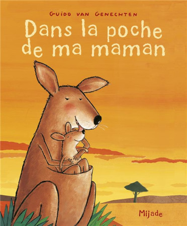 DANS LA POCHE DE MAMAN - VAN GENECHTEN GUI. - MIJADE