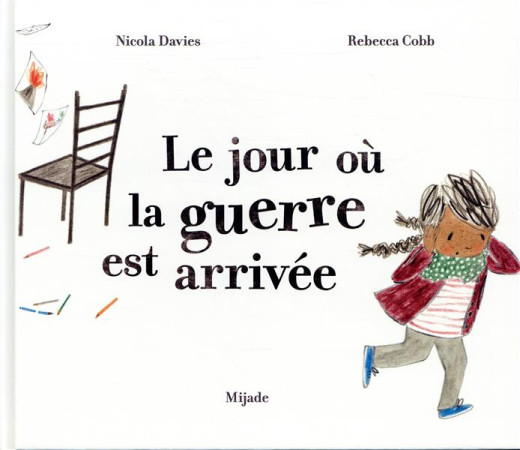 JOUR OU LA GUERRE EST ARRIVEE - COBB REBECCA - MIJADE