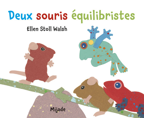 DEUX SOURIS EQUILIBRISTES - Ellen Stoll Walsh - MIJADE