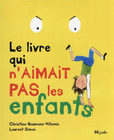 LIVRE QUI N-AIMAIT PAS LES ENFANTS (LE) - NAUMANN-VILLEMIN - MIJADE