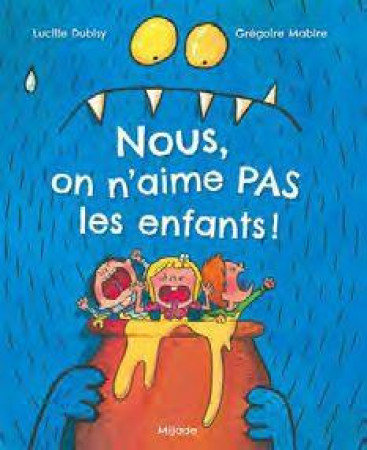 NOUS, ON N-AIME PAS LES ENFANTS ! - DUBISY ET MABIRE - MIJADE