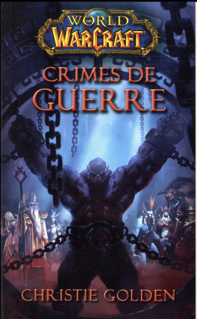 WORLD OF WARCRAFT : CRIMES DE GUERRE - XXX - Panini Books