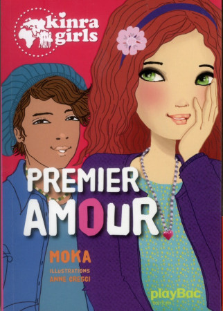 KINRA GIRLS : PREMIER AMOUR - TOME 7 - MOKA - Play Bac