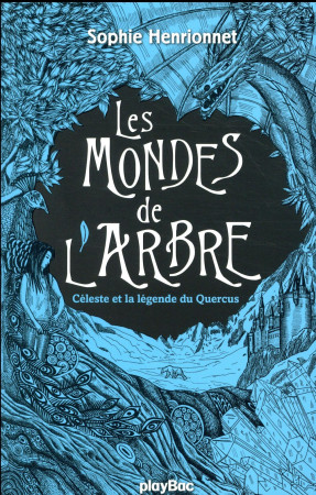 MONDES DE L-ARBRE - CELESTE ET LA LEGENDE DU QUERCUS - TOME 2 - HENRIONNET SOPHIE - PRISMA