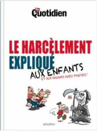 MON QUOTIDIEN - LE HARCELEMENT EXPLIQUE AUX ENFANTS - MON QUOTIDIEN - PRISMA