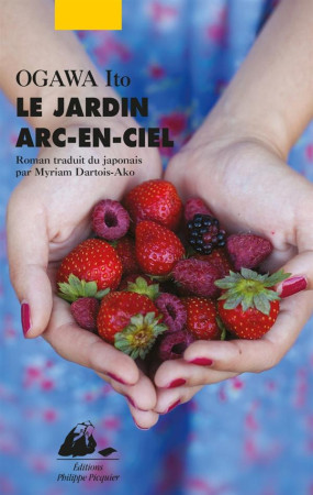 JARDIN ARC-EN-CIEL (LE) - OGAWA ITO - P. Picquier