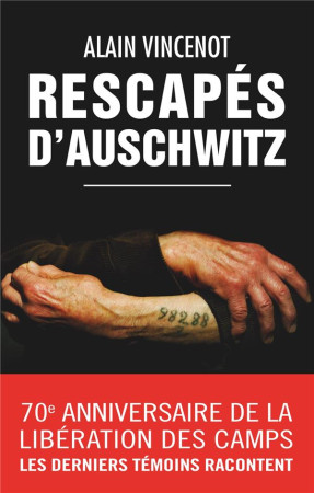 RESCAPES D-AUSCHWITZ: ILS TEMOIGNENT - VINCENOT ALAIN - Archipel