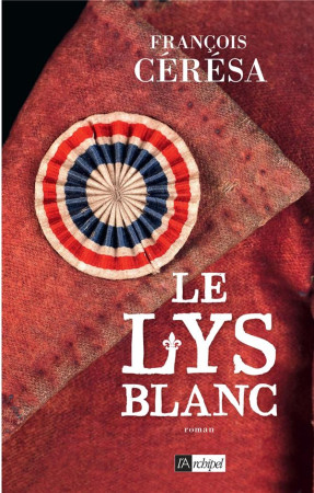 LYS BLANC - CERESA FRANCOIS - Archipel