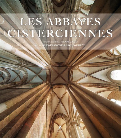 LES ABBAYES CISTERCIENNES - LEROUX-DHUYS J-F. - Place des Victoires