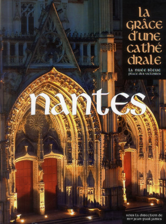 NANTES  LA GRACE D-UNE CATHEDRALE - COLLECTIF - Place des Victoires