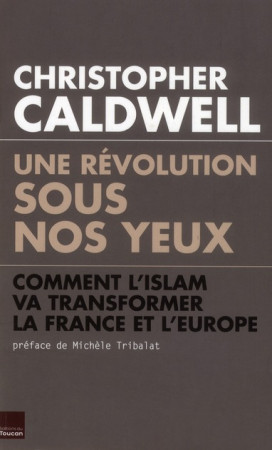 UNE REVOLUTION SOUS NOS YEUX PRIX DU LIVRE INCORRECT 2012 - CALDWELL-C - EDITIONS DU TOUCAN