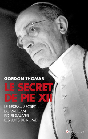 RESEAU SECRET DU VATICAN POUR SAUVER LES JUIFS DE ROME -  GORDON THOMAS - ARTILLEUR